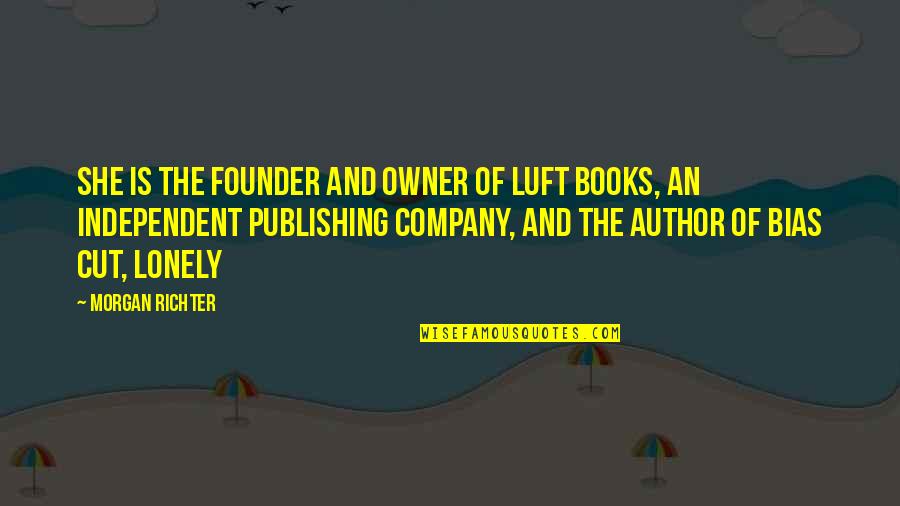 Dotaro Gio Quotes By Morgan Richter: She is the founder and owner of Luft Dotaro Gio Quotes By Morgan Richter: She is the founder and owner of Luft