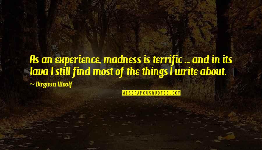 Doterra Video Quotes By Virginia Woolf: As an experience, madness is terrific ... and