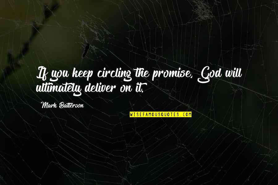 Dotnet String With Quotes By Mark Batterson: If you keep circling the promise, God will
