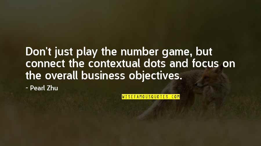 Dots Quotes By Pearl Zhu: Don't just play the number game, but connect