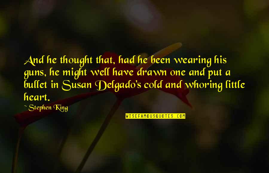 Dotted Font Quotes By Stephen King: And he thought that, had he been wearing Dotted Font Quotes By Stephen King: And he thought that, had he been wearing