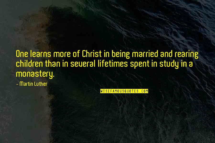 Dotzel Dessert Quotes By Martin Luther: One learns more of Christ in being married