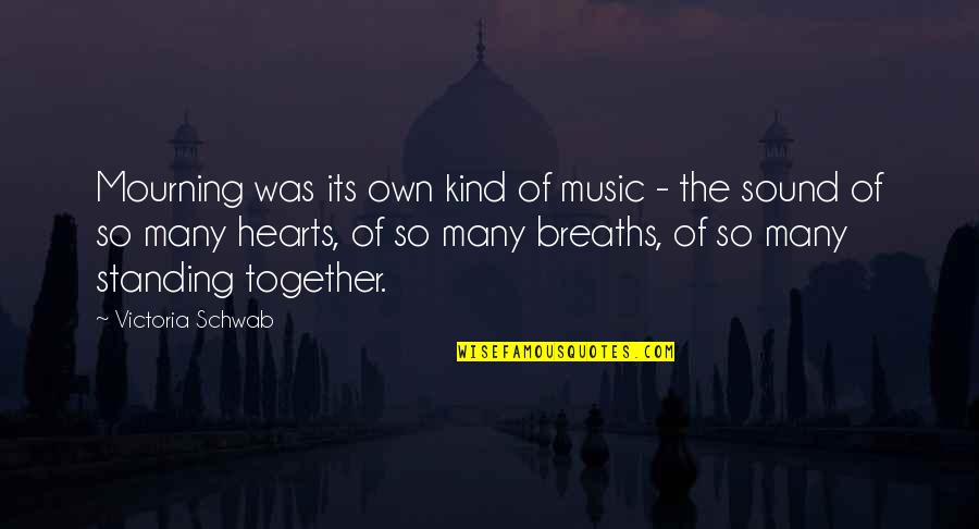 Doubell Diy Quotes By Victoria Schwab: Mourning was its own kind of music -