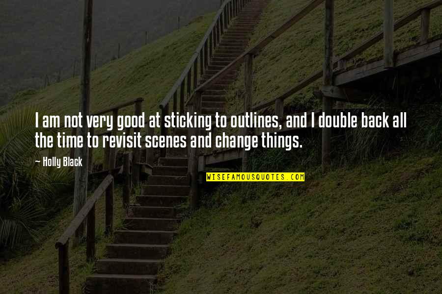 Double Black Quotes By Holly Black: I am not very good at sticking to Double Black Quotes By Holly Black: I am not very good at sticking to