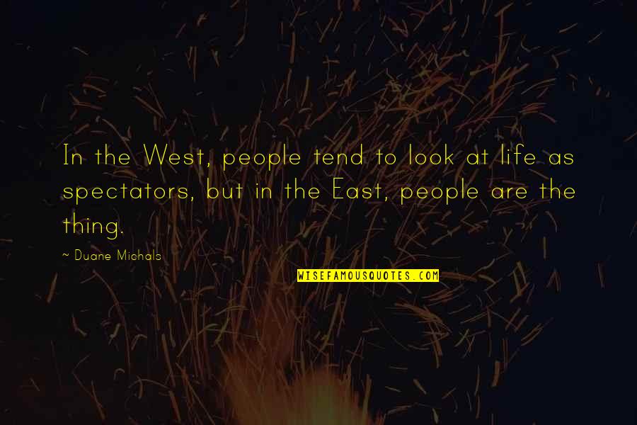 Double Cross Malorie Blackman Quotes By Duane Michals: In the West, people tend to look at