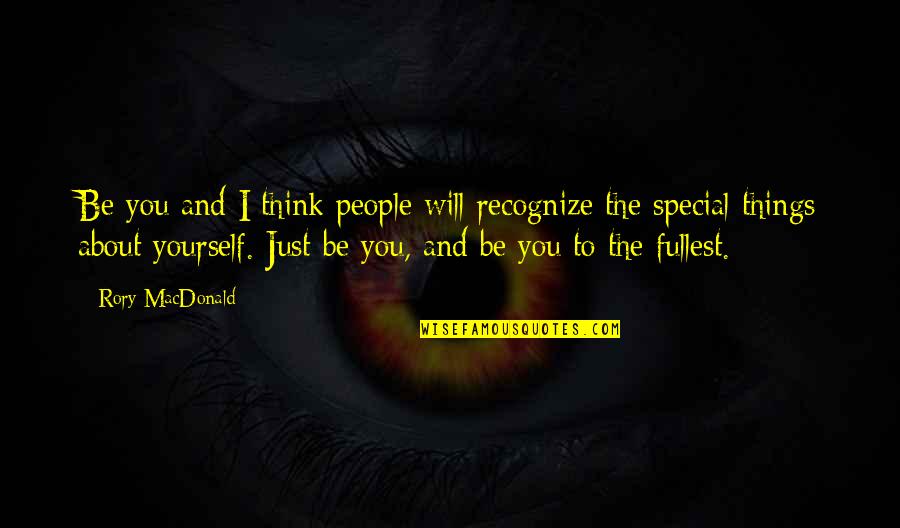 Double Exposure Brian Caswell Quotes By Rory MacDonald: Be you and I think people will recognize