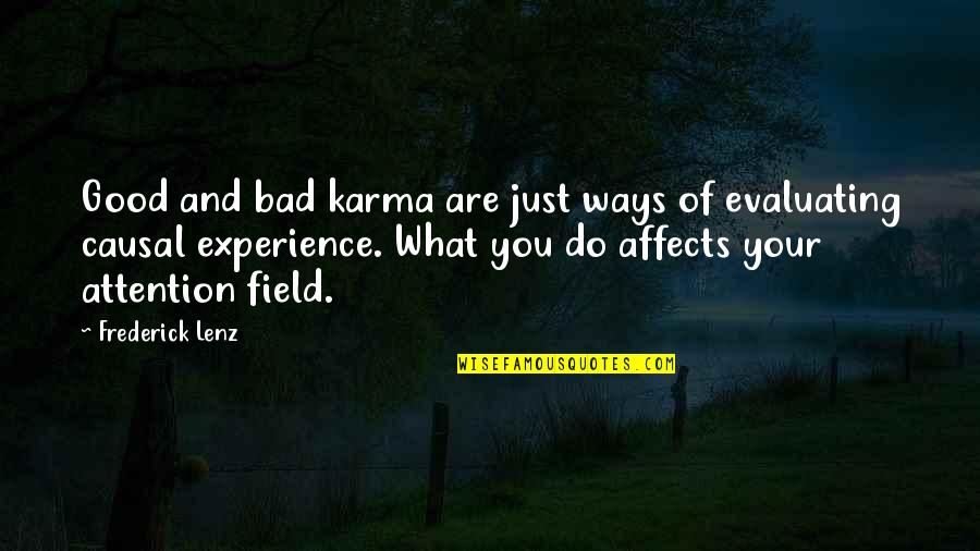 Double Rainbow Quotes By Frederick Lenz: Good and bad karma are just ways of