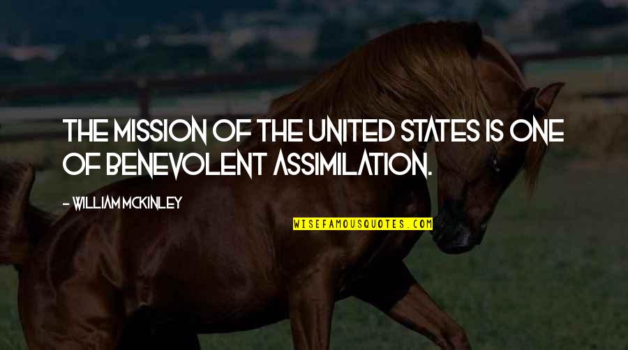 Double Standards Relationship Quotes By William McKinley: The mission of the United States is one