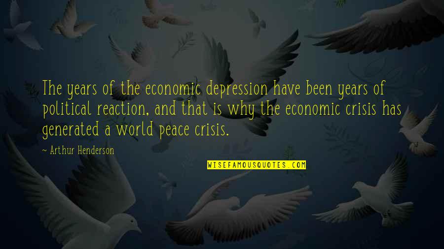 Double Talk Quotes By Arthur Henderson: The years of the economic depression have been