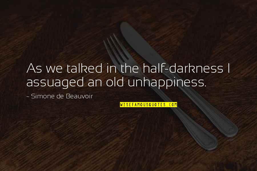 Double Vision Quotes By Simone De Beauvoir: As we talked in the half-darkness I assuaged