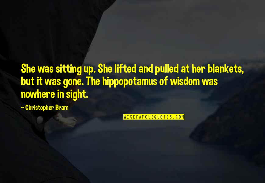Doubledays Restaurant Quotes By Christopher Bram: She was sitting up. She lifted and pulled Doubledays Restaurant Quotes By Christopher Bram: She was sitting up. She lifted and pulled