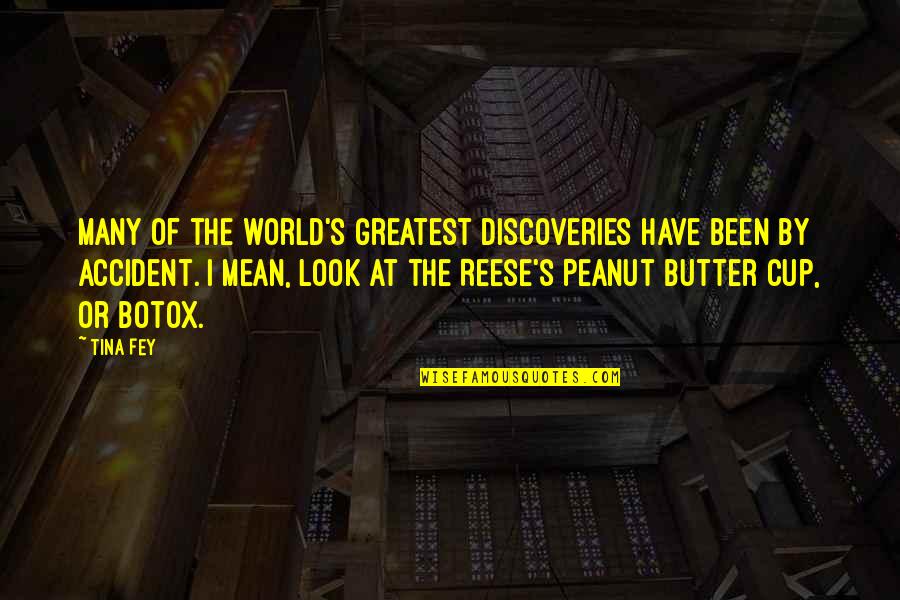 Doubledown Quotes By Tina Fey: Many of the world's greatest discoveries have been