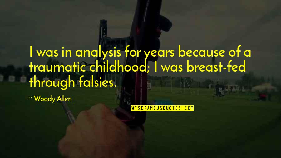 Doubler Door Quotes By Woody Allen: I was in analysis for years because of Doubler Door Quotes By Woody Allen: I was in analysis for years because of