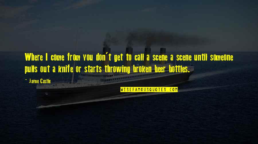 Doublethink 1984 Quotes By Jayne Castle: Where I come from you don't get to Doublethink 1984 Quotes By Jayne Castle: Where I come from you don't get to