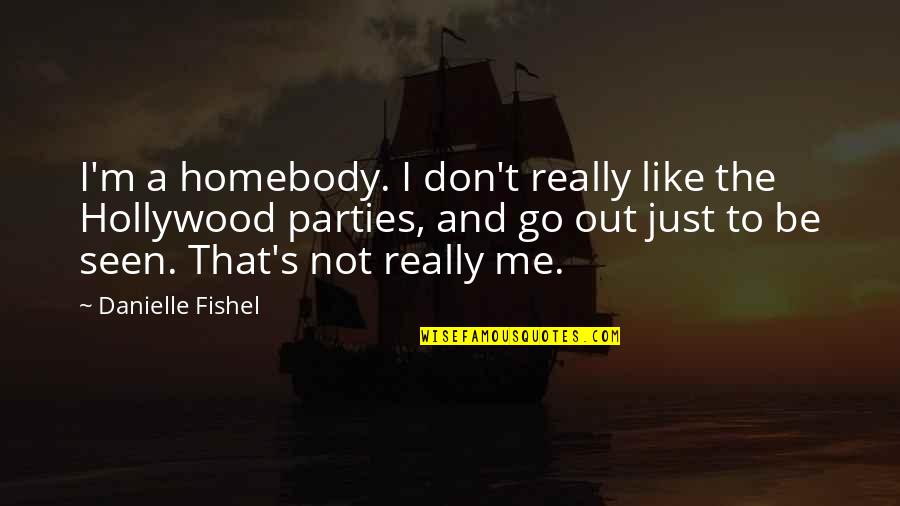 Doubt In The Bible Quotes By Danielle Fishel: I'm a homebody. I don't really like the Doubt In The Bible Quotes By Danielle Fishel: I'm a homebody. I don't really like the