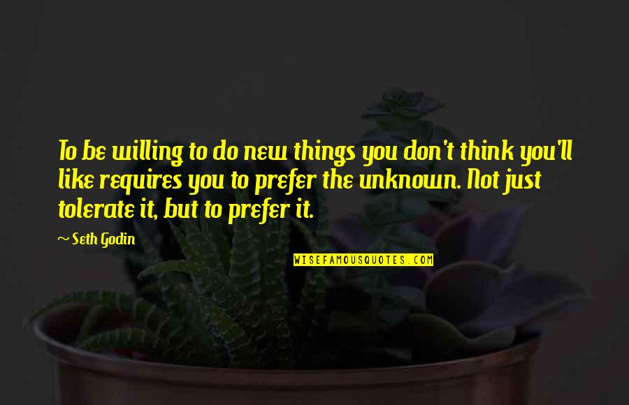 Doubt In The Bible Quotes By Seth Godin: To be willing to do new things you Doubt In The Bible Quotes By Seth Godin: To be willing to do new things you
