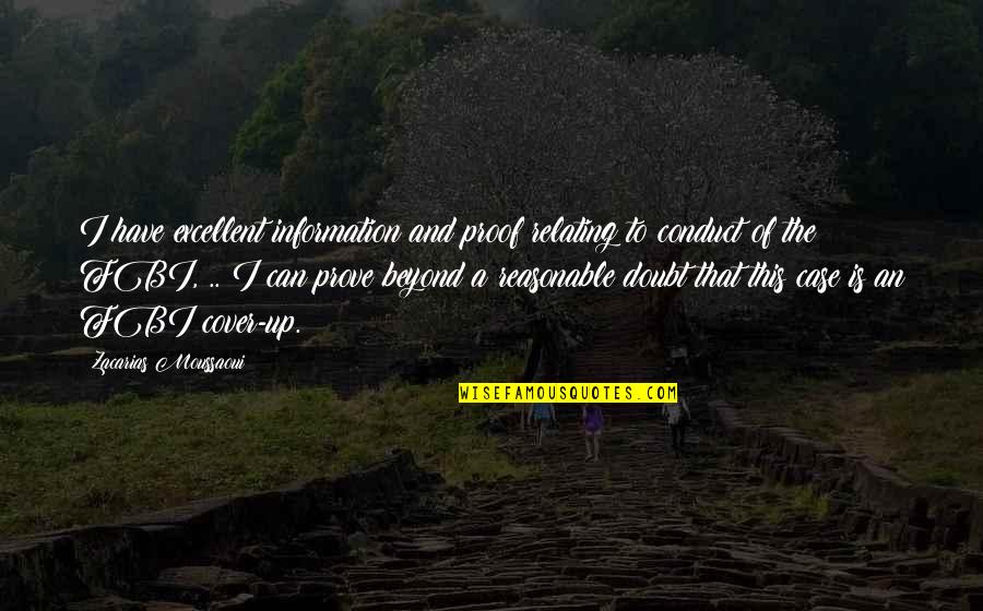 Doubt This Quotes By Zacarias Moussaoui: I have excellent information and proof relating to Doubt This Quotes By Zacarias Moussaoui: I have excellent information and proof relating to