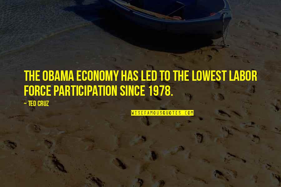 Doubting People Quotes By Ted Cruz: The Obama economy has led to the lowest