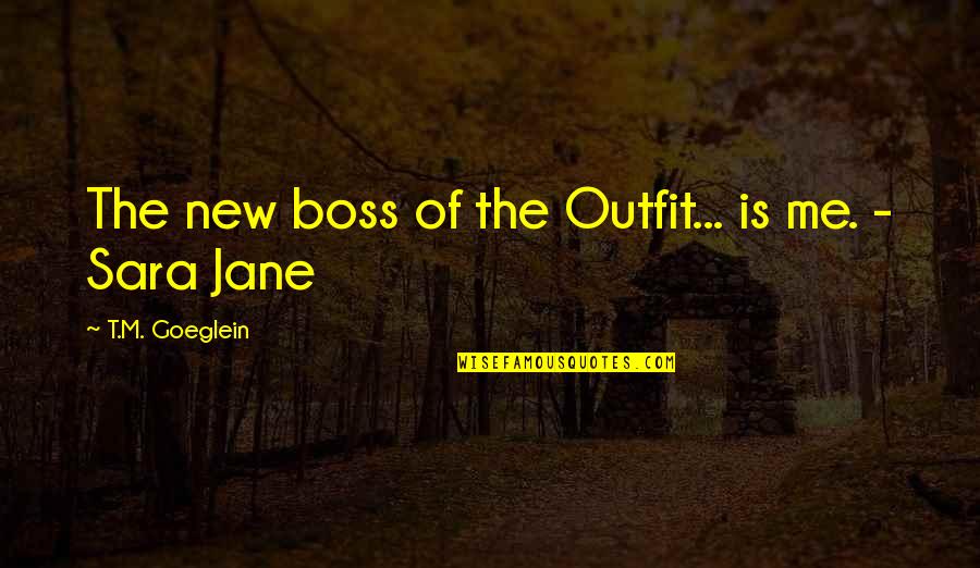 Doug Pagitt Quotes By T.M. Goeglein: The new boss of the Outfit... is me.