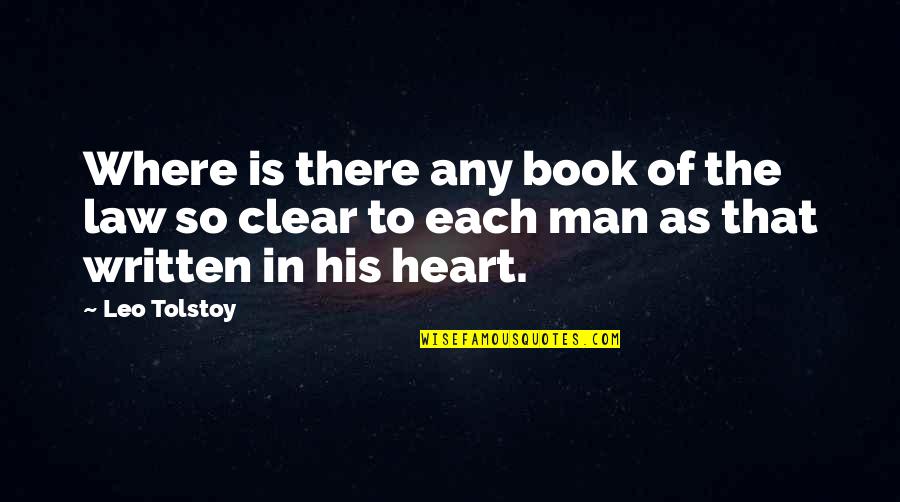 Dougan Creek Quotes By Leo Tolstoy: Where is there any book of the law