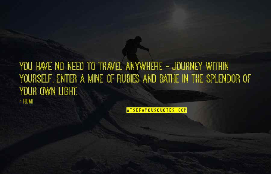 Douglas Adams Vogon Quotes By Rumi: You have no need to travel anywhere -