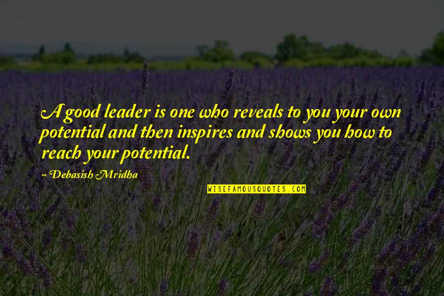 Douglasss Narrative Quotes By Debasish Mridha: A good leader is one who reveals to