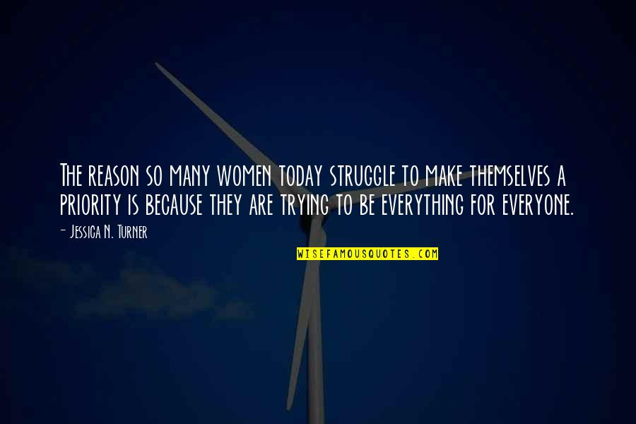 Doumas Quotes By Jessica N. Turner: The reason so many women today struggle to