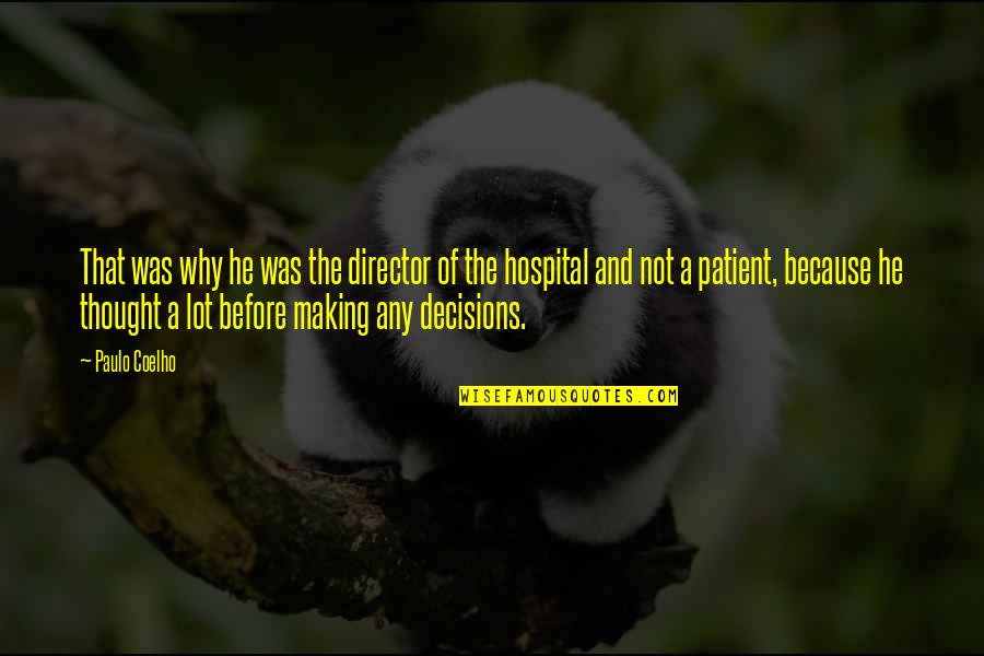 Dounia Batma Quotes By Paulo Coelho: That was why he was the director of