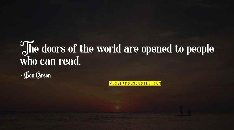 Dourest Robinson Quotes By Ben Carson: The doors of the world are opened to