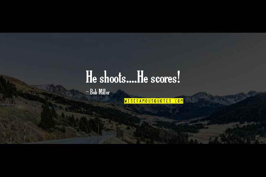 Douthitt Magic 83 Quotes By Bob Miller: He shoots....He scores! Douthitt Magic 83 Quotes By Bob Miller: He shoots....He scores!