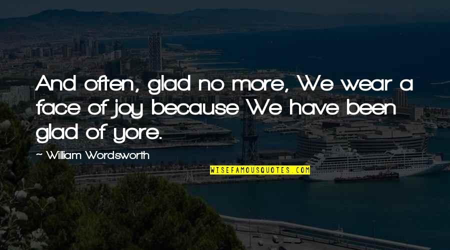 Doves And Love Quotes By William Wordsworth: And often, glad no more, We wear a Doves And Love Quotes By William Wordsworth: And often, glad no more, We wear a