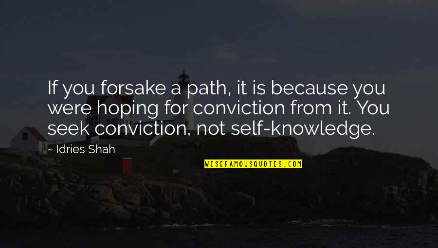 Doves And Peace Quotes By Idries Shah: If you forsake a path, it is because