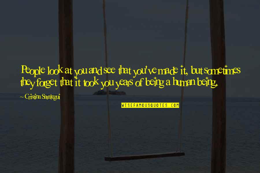 Dovie Carter Quotes By Cristina Saralegui: People look at you and see that you've Dovie Carter Quotes By Cristina Saralegui: People look at you and see that you've