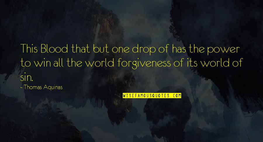 Dovzhenko Film Quotes By Thomas Aquinas: This Blood that but one drop of has Dovzhenko Film Quotes By Thomas Aquinas: This Blood that but one drop of has