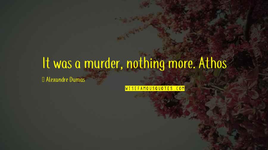Dow Chemical Stock Quotes By Alexandre Dumas: It was a murder, nothing more. Athos