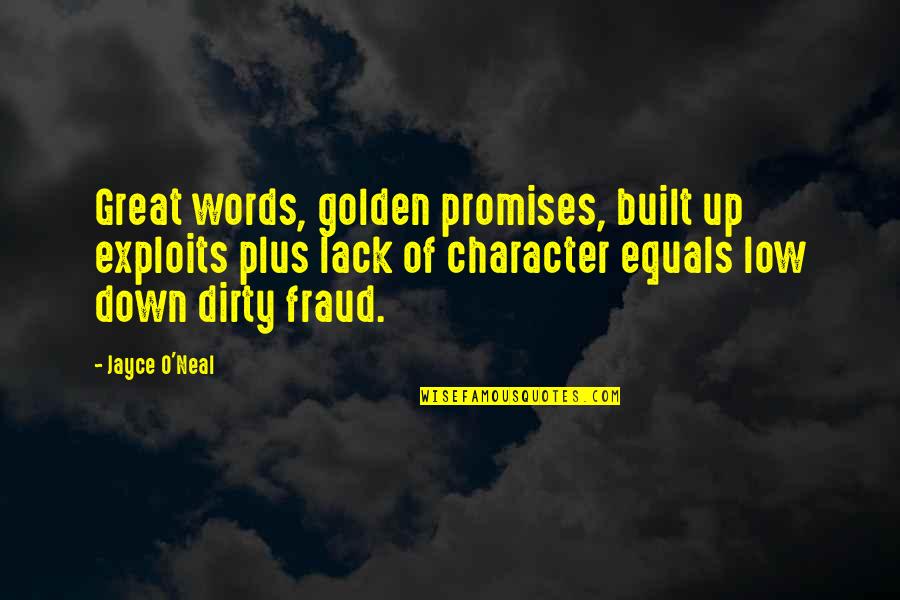 Down And Dirty Quotes By Jayce O'Neal: Great words, golden promises, built up exploits plus