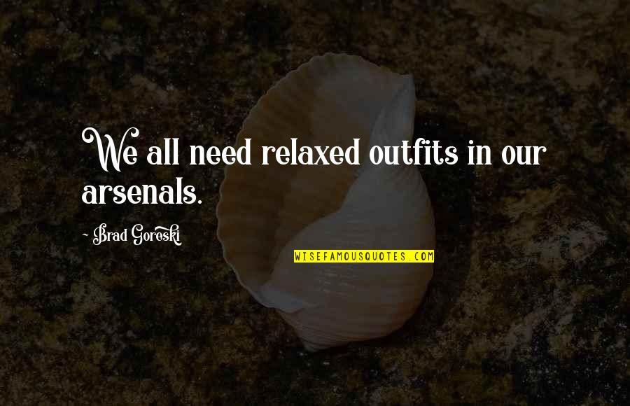 Down South Quotes By Brad Goreski: We all need relaxed outfits in our arsenals. Down South Quotes By Brad Goreski: We all need relaxed outfits in our arsenals.