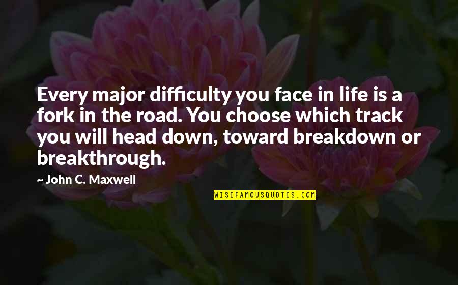 Down The Road Quotes By John C. Maxwell: Every major difficulty you face in life is Down The Road Quotes By John C. Maxwell: Every major difficulty you face in life is