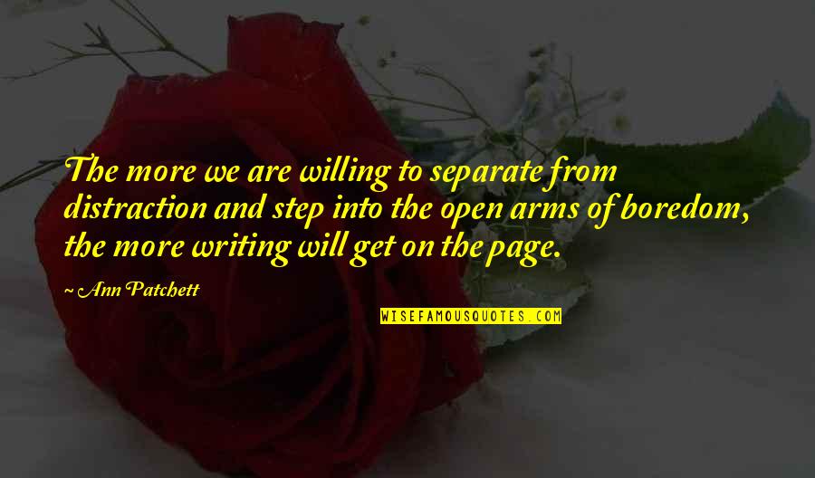 Down To Earth Guy Quotes By Ann Patchett: The more we are willing to separate from Down To Earth Guy Quotes By Ann Patchett: The more we are willing to separate from