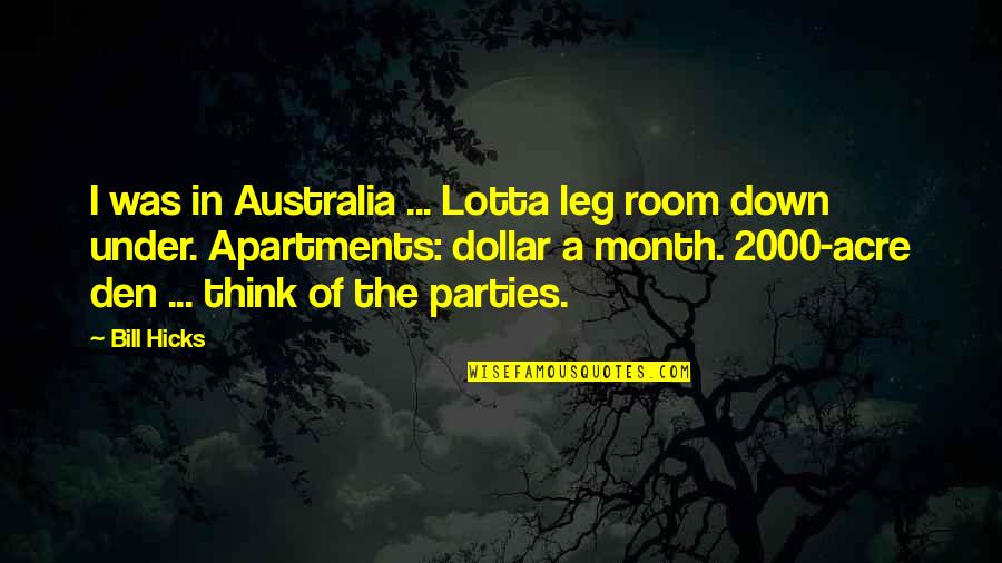 Down Under Australia Quotes By Bill Hicks: I was in Australia ... Lotta leg room