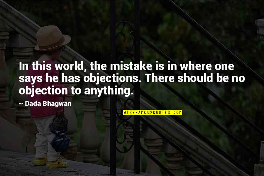 Downhere A Better Quotes By Dada Bhagwan: In this world, the mistake is in where