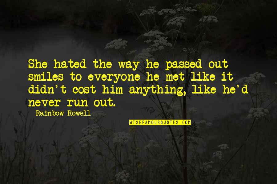 Downhill Mountain Biking Quotes By Rainbow Rowell: She hated the way he passed out smiles