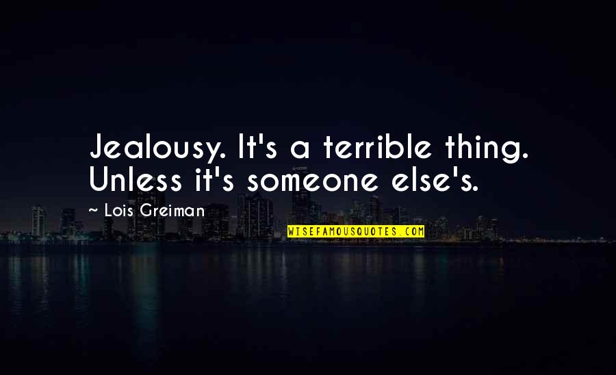 Download App Love Quotes By Lois Greiman: Jealousy. It's a terrible thing. Unless it's someone Download App Love Quotes By Lois Greiman: Jealousy. It's a terrible thing. Unless it's someone