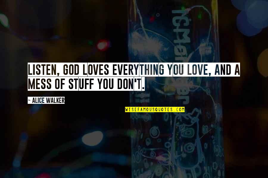 Download Couple Wallpaper With Quotes By Alice Walker: Listen, God loves everything you love, and a