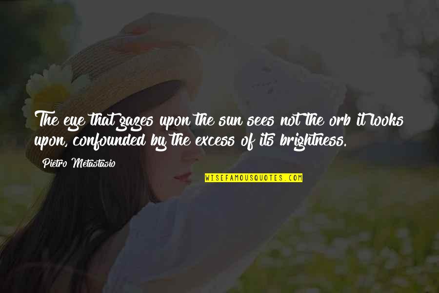 Download Friendship Day Images With Quotes By Pietro Metastasio: The eye that gazes upon the sun sees Download Friendship Day Images With Quotes By Pietro Metastasio: The eye that gazes upon the sun sees