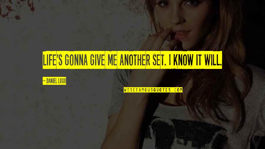 Download Whatsapp Status Video Quotes By Daniel Lugo: Life's gonna give me another set. I know Download Whatsapp Status Video Quotes By Daniel Lugo: Life's gonna give me another set. I know