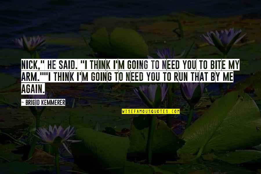 Downloading Music Quotes By Brigid Kemmerer: Nick," he said. "I think I'm going to