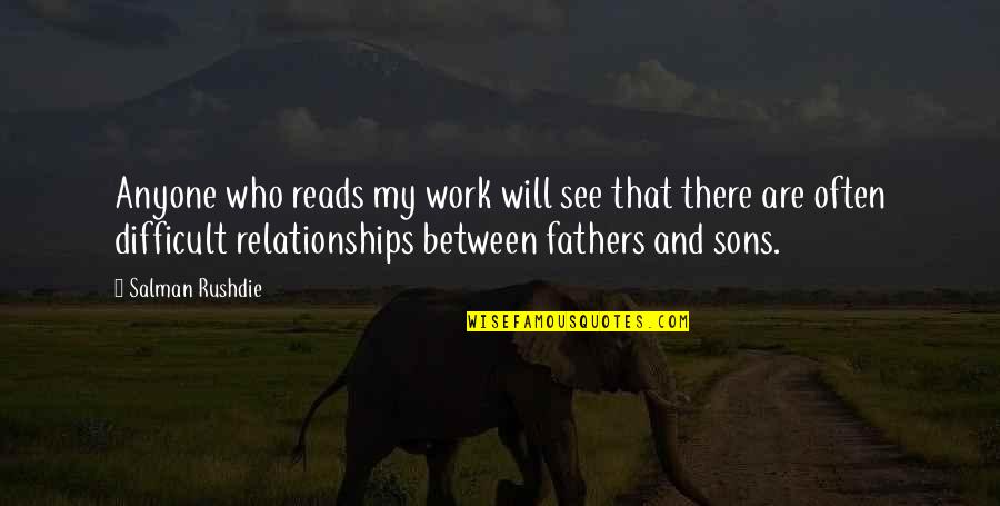 Downround Quotes By Salman Rushdie: Anyone who reads my work will see that Downround Quotes By Salman Rushdie: Anyone who reads my work will see that