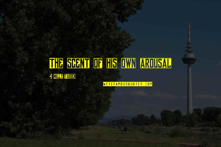 Downton Abbey Carson Quotes By Milly Taiden: The scent of his own arousal Downton Abbey Carson Quotes By Milly Taiden: The scent of his own arousal