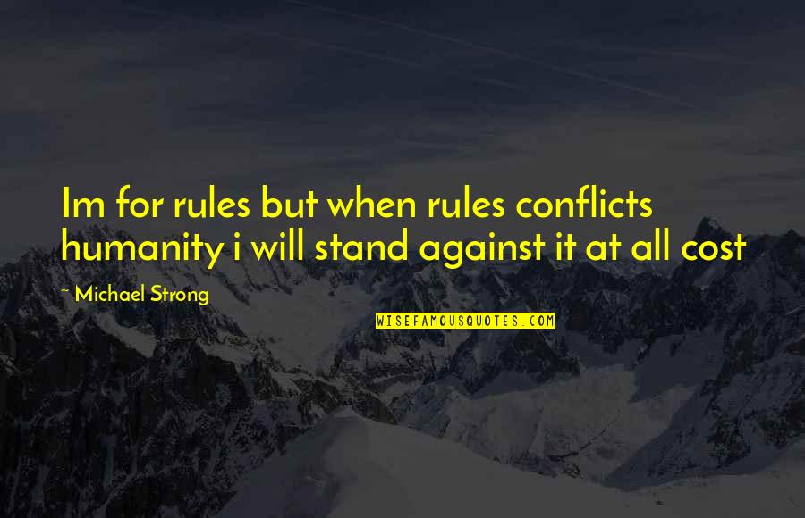 Downton Abbey Series 2 Quotes By Michael Strong: Im for rules but when rules conflicts humanity